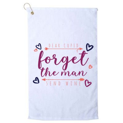 Dear Cupid Forget The Man Send Wine Golf Towel