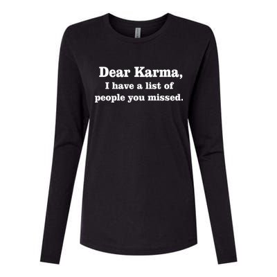 Dear Karma I Have A List Of People You Missed Womens Cotton Relaxed Long Sleeve T-Shirt