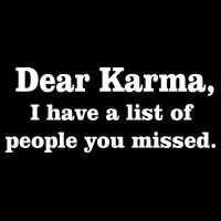 Dear Karma I Have A List Of People You Missed Bucket Hat