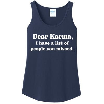 Dear Karma I Have A List Of People You Missed Ladies Essential Tank