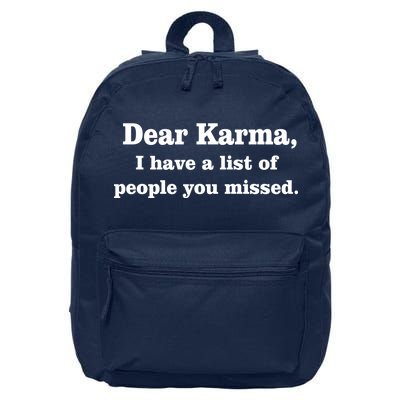 Dear Karma I Have A List Of People You Missed 16 in Basic Backpack