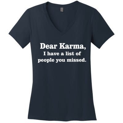 Dear Karma I Have A List Of People You Missed Women's V-Neck T-Shirt