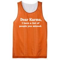 Dear Karma I Have A List Of People You Missed Mesh Reversible Basketball Jersey Tank