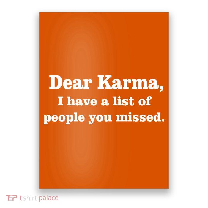 Dear Karma I Have A List Of People You Missed Poster