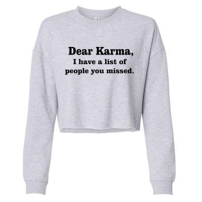 Dear Karma I Have A List Of People You Missed Cropped Pullover Crew