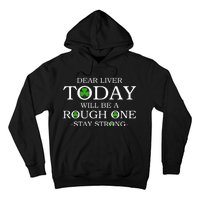 Dear Liver Today Will Be A Rough One Stay Strong Hoodie