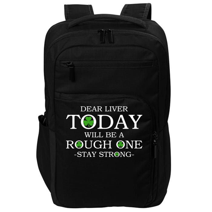 Dear Liver Today Will Be A Rough One Stay Strong Impact Tech Backpack