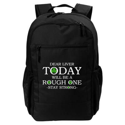 Dear Liver Today Will Be A Rough One Stay Strong Backpack