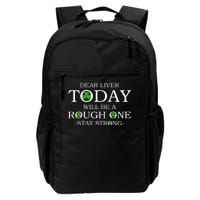 Dear Liver Today Will Be A Rough One Stay Strong Daily Commute Backpack