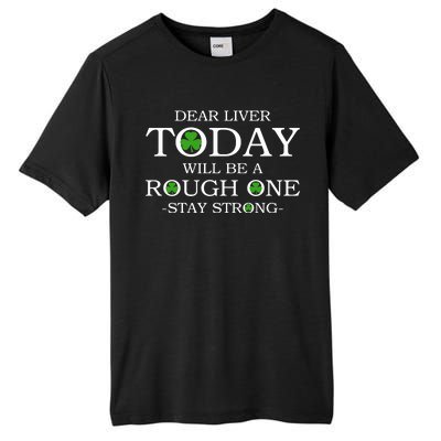 Dear Liver Today Will Be A Rough One Stay Strong Tall Fusion ChromaSoft Performance T-Shirt