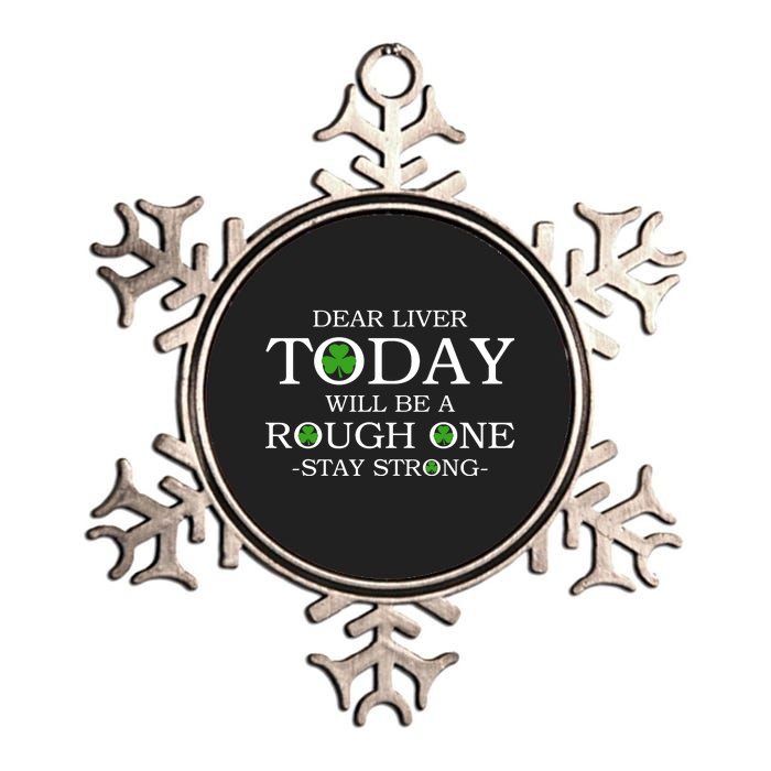 Dear Liver Today Will Be A Rough One Stay Strong Metallic Star Ornament