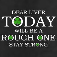 Dear Liver Today Will Be A Rough One Stay Strong 25L Jumbo Tote