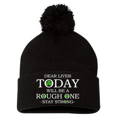 Dear Liver Today Will Be A Rough One Stay Strong Pom Pom 12in Knit Beanie
