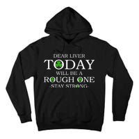 Dear Liver Today Will Be A Rough One Stay Strong Tall Hoodie