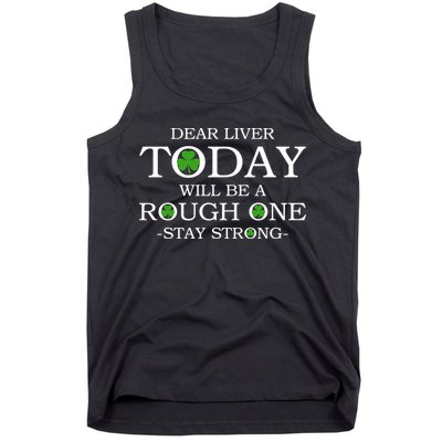 Dear Liver Today Will Be A Rough One Stay Strong Tank Top
