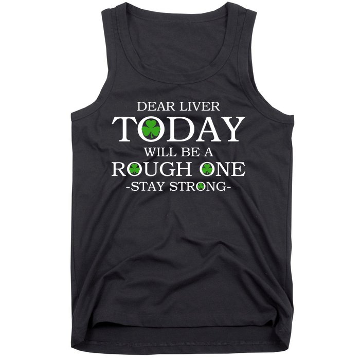 Dear Liver Today Will Be A Rough One Stay Strong Tank Top