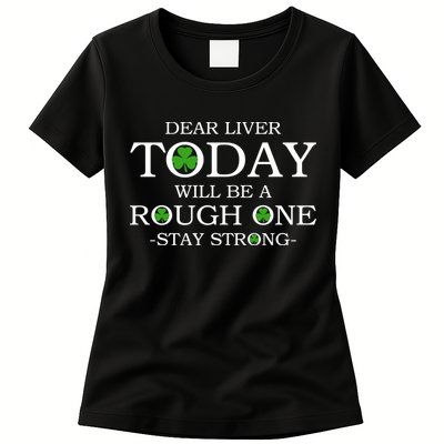 Dear Liver Today Will Be A Rough One Stay Strong Womens T-Shirt