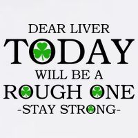 Dear Liver Today Will Be A Rough One Stay Strong Garment-Dyed Sweatshirt