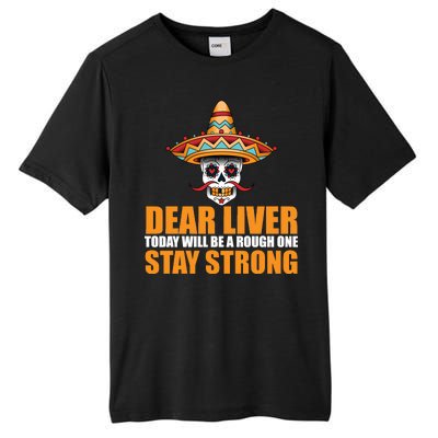 Dear Liver Today Will Be A Rough One Stay Strong1 Tall Fusion ChromaSoft Performance T-Shirt