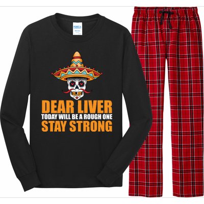 Dear Liver Today Will Be A Rough One Stay Strong1 Long Sleeve Pajama Set