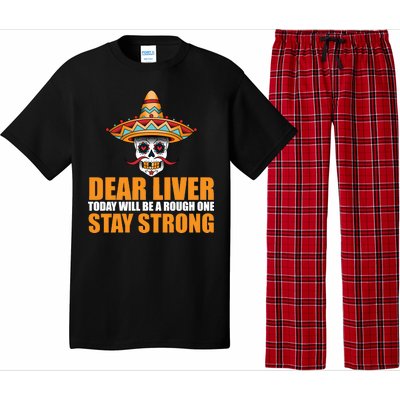 Dear Liver Today Will Be A Rough One Stay Strong1 Pajama Set