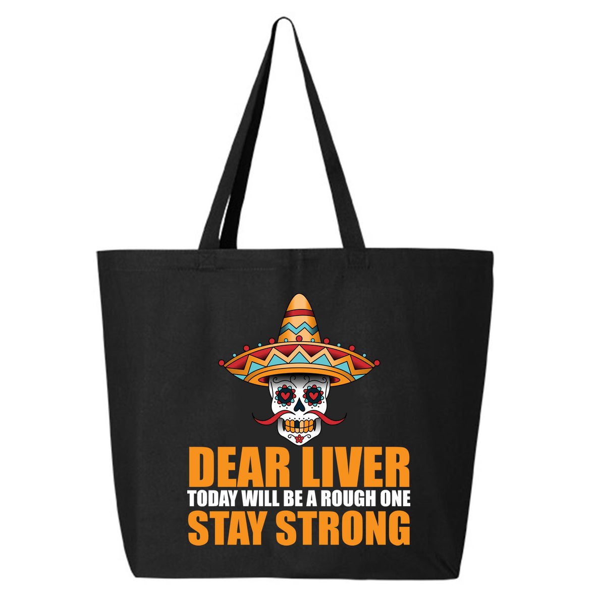 Dear Liver Today Will Be A Rough One Stay Strong1 25L Jumbo Tote