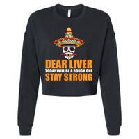 Dear Liver Today Will Be A Rough One Stay Strong1 Cropped Pullover Crew