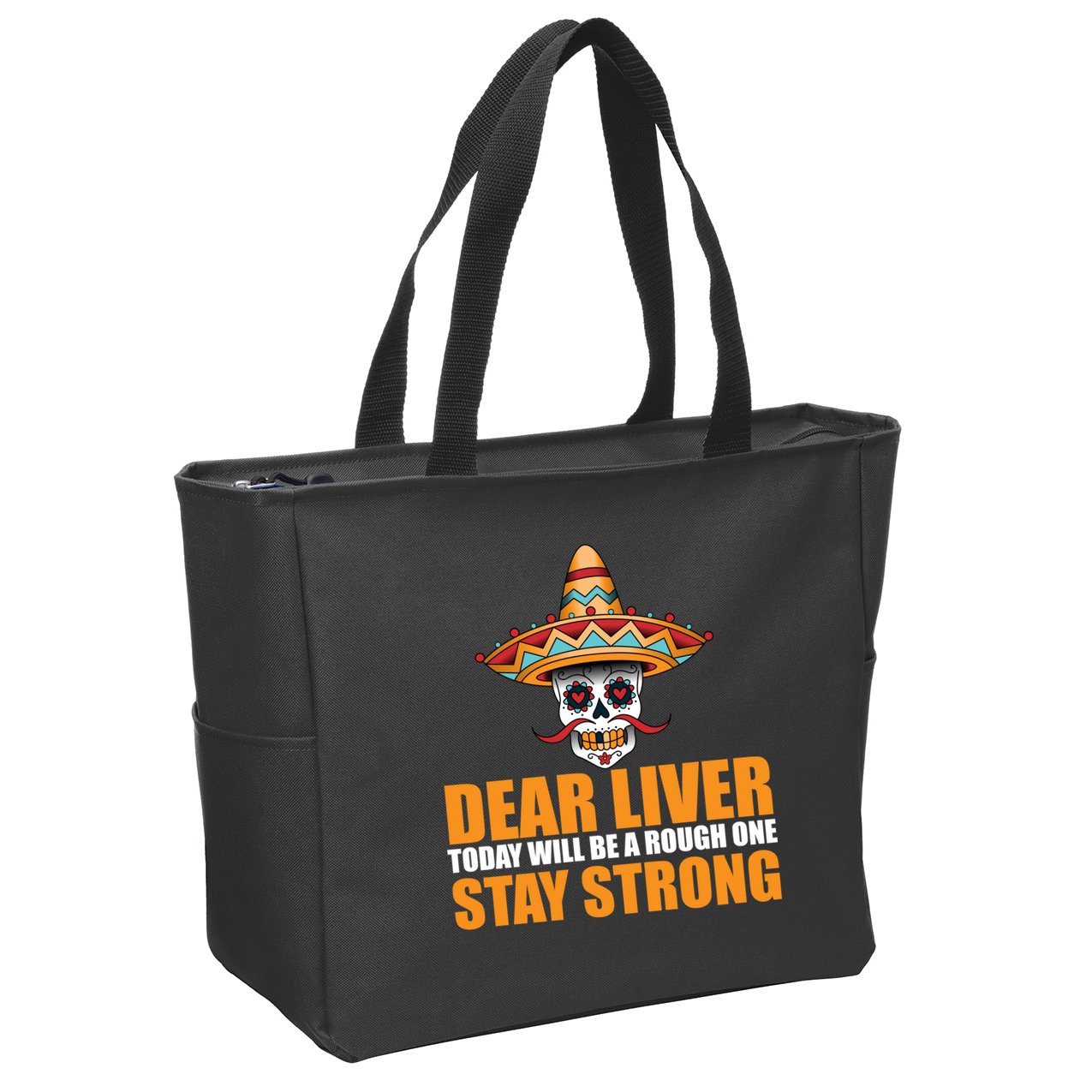 Dear Liver Today Will Be A Rough One Stay Strong1 Zip Tote Bag