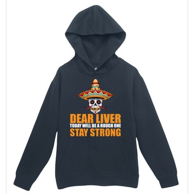 Dear Liver Today Will Be A Rough One Stay Strong1 Urban Pullover Hoodie