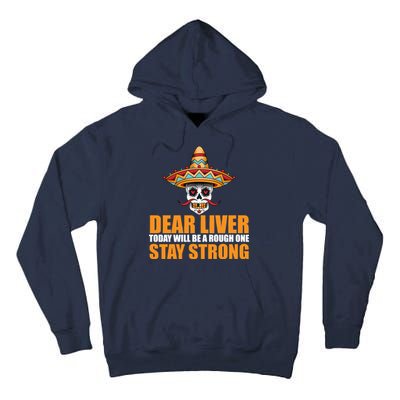 Dear Liver Today Will Be A Rough One Stay Strong1 Tall Hoodie