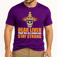 Dear Liver Today Will Be A Rough One Stay Strong1 Cooling Performance Crew T-Shirt