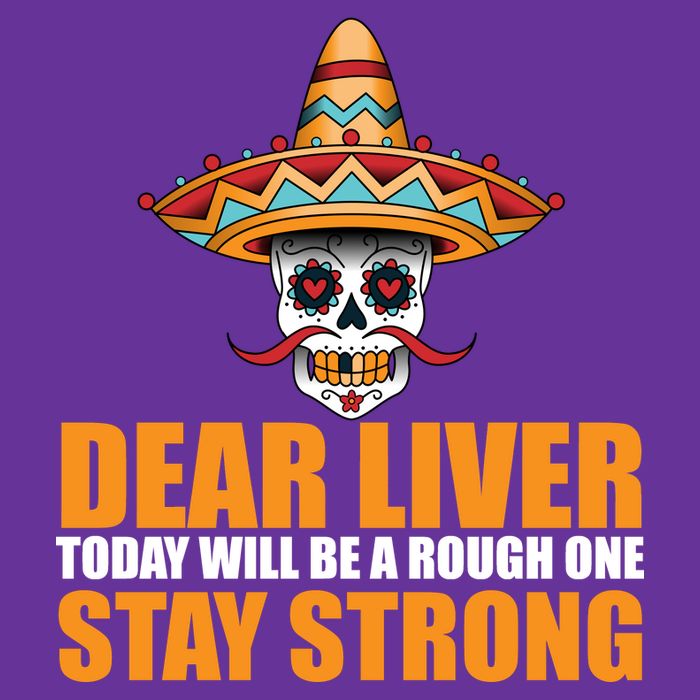 Dear Liver Today Will Be A Rough One Stay Strong1 Tall T-Shirt