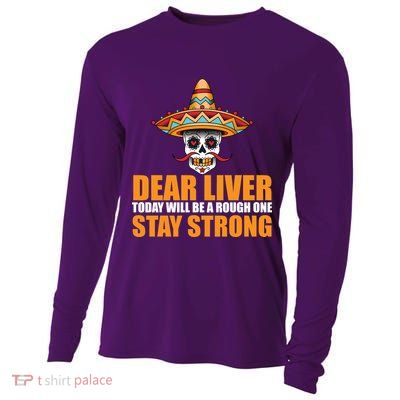 Dear Liver Today Will Be A Rough One Stay Strong1 Cooling Performance Long Sleeve Crew