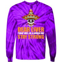 Dear Liver Today Will Be A Rough One Stay Strong1 Tie-Dye Long Sleeve Shirt