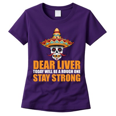 Dear Liver Today Will Be A Rough One Stay Strong1 Womens T-Shirt