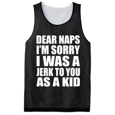 Dear Naps I'm Sorry I Was A Jerk Too You As A Kid Mesh Reversible Basketball Jersey Tank