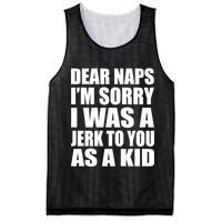 Dear Naps I'm Sorry I Was A Jerk Too You As A Kid Mesh Reversible Basketball Jersey Tank