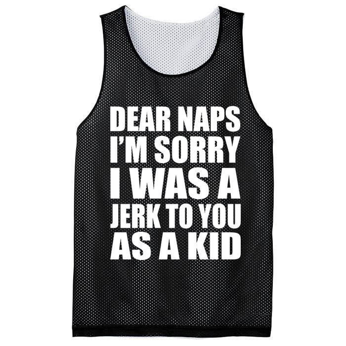 Dear Naps I'm Sorry I Was A Jerk Too You As A Kid Mesh Reversible Basketball Jersey Tank