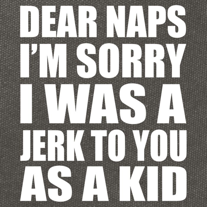 Dear Naps I'm Sorry I Was A Jerk Too You As A Kid Cotton Canvas Backpack