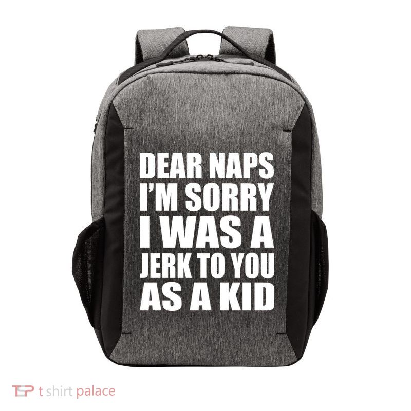 Dear Naps I'm Sorry I Was A Jerk Too You As A Kid Vector Backpack