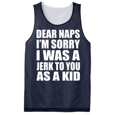 Dear Naps I'm Sorry I Was A Jerk Too You As A Kid Mesh Reversible Basketball Jersey Tank