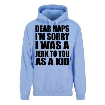 Dear Naps I'm Sorry I Was A Jerk Too You As A Kid Unisex Surf Hoodie