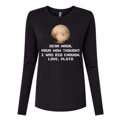 Dear NASA Your Mom Though I Was Big Enough Love Pluto Womens Cotton Relaxed Long Sleeve T-Shirt