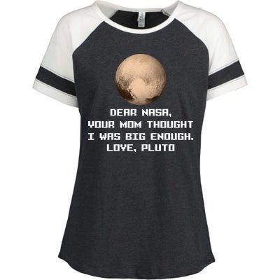 Dear NASA Your Mom Though I Was Big Enough Love Pluto Enza Ladies Jersey Colorblock Tee