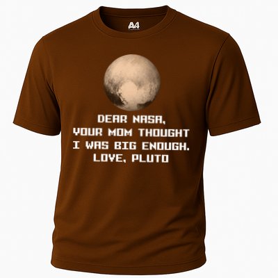 Dear NASA Your Mom Though I Was Big Enough Love Pluto Performance Shirt