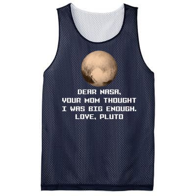 Dear NASA Your Mom Though I Was Big Enough Love Pluto Mesh Reversible Basketball Jersey Tank