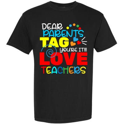 Dear Parents Tag Your It Garment-Dyed Heavyweight T-Shirt