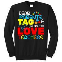 Dear Parents Tag Your It Sweatshirt