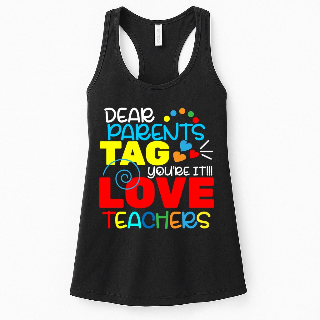 Dear Parents Tag Your It Womens Tank Top