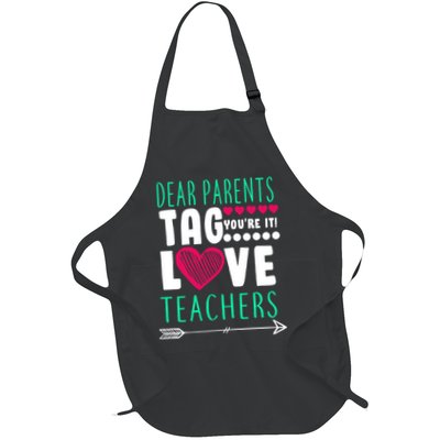 Dear Parents Tag You're It Love Teachers Apron